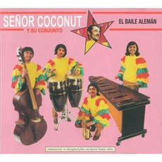 El Baile Alemán mp3 Album by Senor Coconut Y Su Conjunto