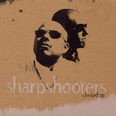 Choked Up mp3 Album by Sharpshooters