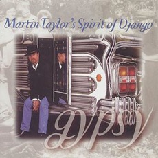 Gypsy mp3 Album by Martin Taylor's Spirit Of Django