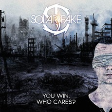 You Win. Who Cares? mp3 Album by Solar Fake