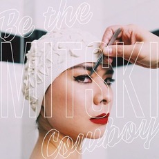 Be The Cowboy mp3 Album by Mitski