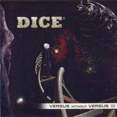Versus Without Versus: End Part mp3 Album by Dice