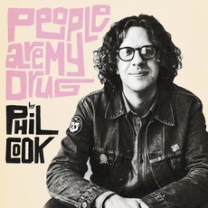 People Are My Drug mp3 Album by Phil Cook