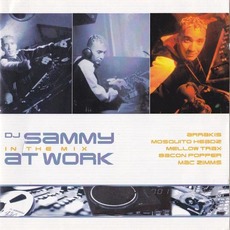 DJ Sammy At Work: In The Mix mp3 Compilation by Various Artists