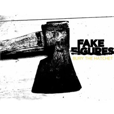 Bury The Hatchet mp3 Single by Fake Figures