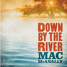 Down By The River mp3 Album by Mac McAnally