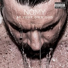 Be Your Own God mp3 Album by Nomy