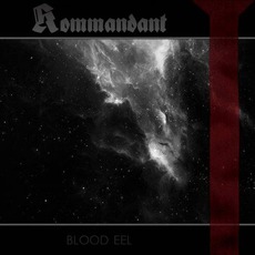 Blood Eel mp3 Album by Kommandant