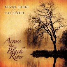 Across The Black River mp3 Album by Kevin Burke & Cal Scott