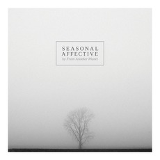 Seasonal Affective mp3 Album by From Another Planet