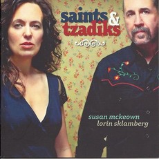 Saints & Tzadiks mp3 Album by Susan McKeown & Lorin Sklamberg
