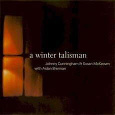 A Winter Talisman mp3 Album by Johnny Cunningham & Susan McKeown With Aidan Brennan