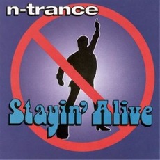 Stayin' Alive mp3 Single by N-Trance