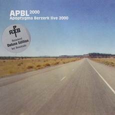 APBL 2000: Apoptygma Berzerk Live 2000 (Deluxe Edition) mp3 Live by Apoptygma Berzerk