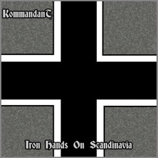 Iron Hands on Scandinavia mp3 Album by Kommandant