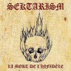 La Mort De L'infidèle mp3 Album by Sektarism