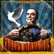 Circus Maximus mp3 Album by Morlockk Dilemma