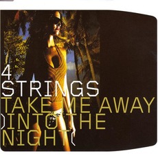 Take Me Away (Into the Night) mp3 Single by 4 Strings