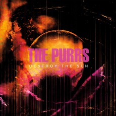 Destroy the Sun mp3 Album by The Purrs