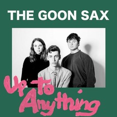 Up to Anything mp3 Album by The Goon Sax