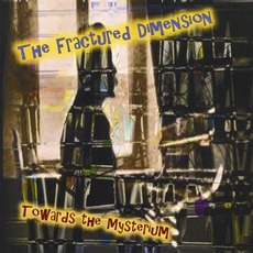Towards The Mysterium mp3 Album by The Fractured Dimension