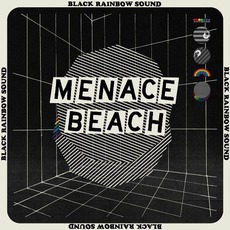 Black Rainbow Sound mp3 Album by Menace Beach