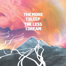 The More I Sleep the Less I Dream mp3 Album by We Were Promised Jetpacks