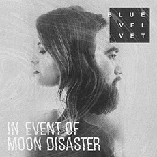 In Event of Moon Disaster mp3 Album by Blue Velvet