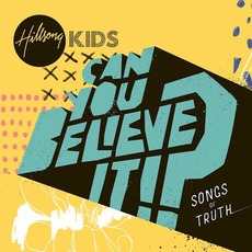Can You Believe It!? mp3 Album by Hillsong Kids