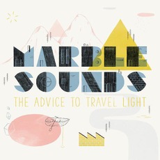 The Advice To Travel Light mp3 Album by Marble Sounds