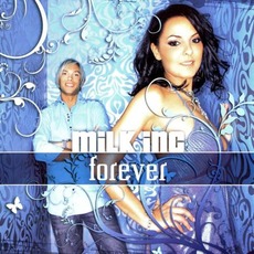 Forever mp3 Album by Milk Inc.