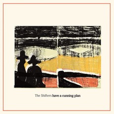 Have a Cunning Plan mp3 Album by The Shifters