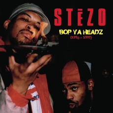 Bop Ya Headz (1990-1997) mp3 Artist Compilation by Stezo