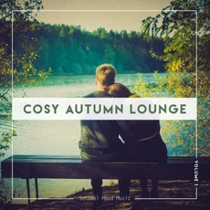 Cosy Autumn Lounge, Vol. 1 mp3 Compilation by Various Artists