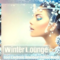 Winter Lounge: Cool Electronic Downbeat Chillout Moods mp3 Compilation by Various Artists