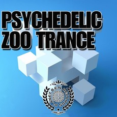 Psychedelic Zoo Trance mp3 Compilation by Various Artists