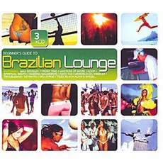 Beginner's Guide To Brazilian Lounge mp3 Compilation by Various Artists