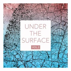 Under The Surface, Vol.2 mp3 Compilation by Various Artists