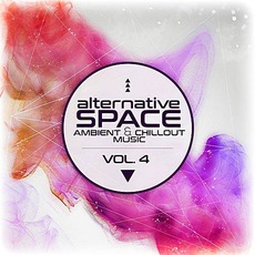 Alternative Space: Ambient & Chillout Music, Vol. 4 mp3 Compilation by Various Artists