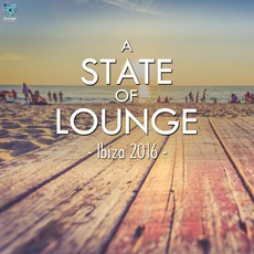 A State of Lounge: Ibiza 2016 mp3 Compilation by Various Artists