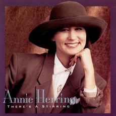 There's A Stirring mp3 Album by Annie Herring