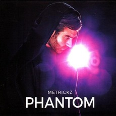 Phantom mp3 Album by Metrickz
