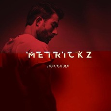 Future mp3 Album by Metrickz