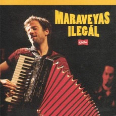 Maraveyas Ilegál mp3 Album by Maraveyas Ilegál