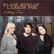 Killing Time mp3 Album by Blair Dunlop & Larkin Poe