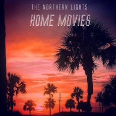 Home Movies mp3 Album by The Northern Lights