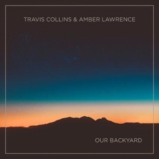 Our Backyard mp3 Album by Travis Collins & Amber Lawrence