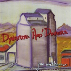 Dynamite and 'Dozers mp3 Album by John Wort Hannam