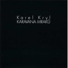 Karavana Mraků (Re-Issue) mp3 Album by Karel Kryl