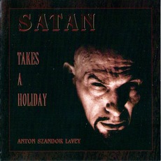 Satan Takes A Holiday mp3 Album by Anton LaVey